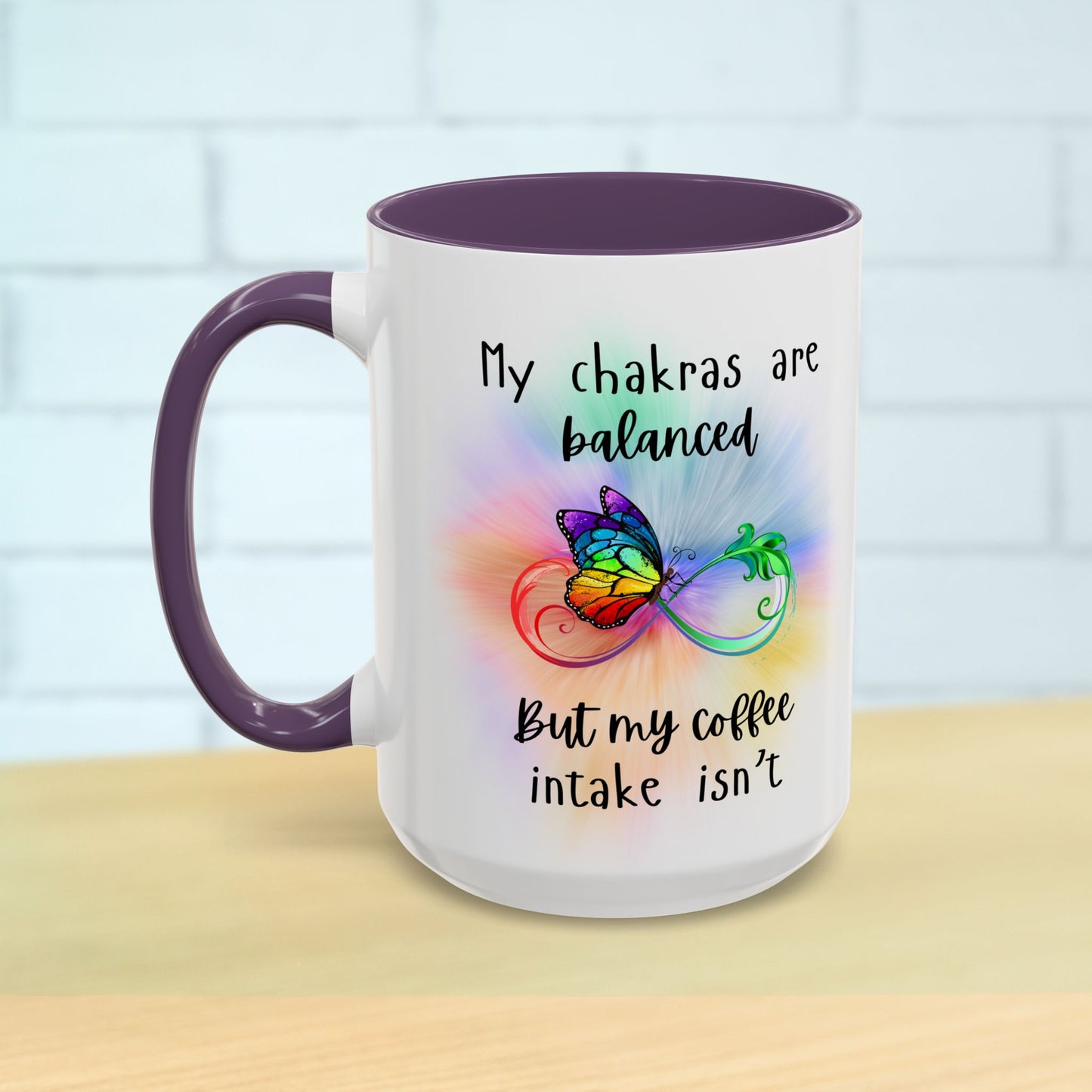 🦋My Chakras are balanced But my Coffee intake isn't Accent Coffee Mug (11, 15oz)