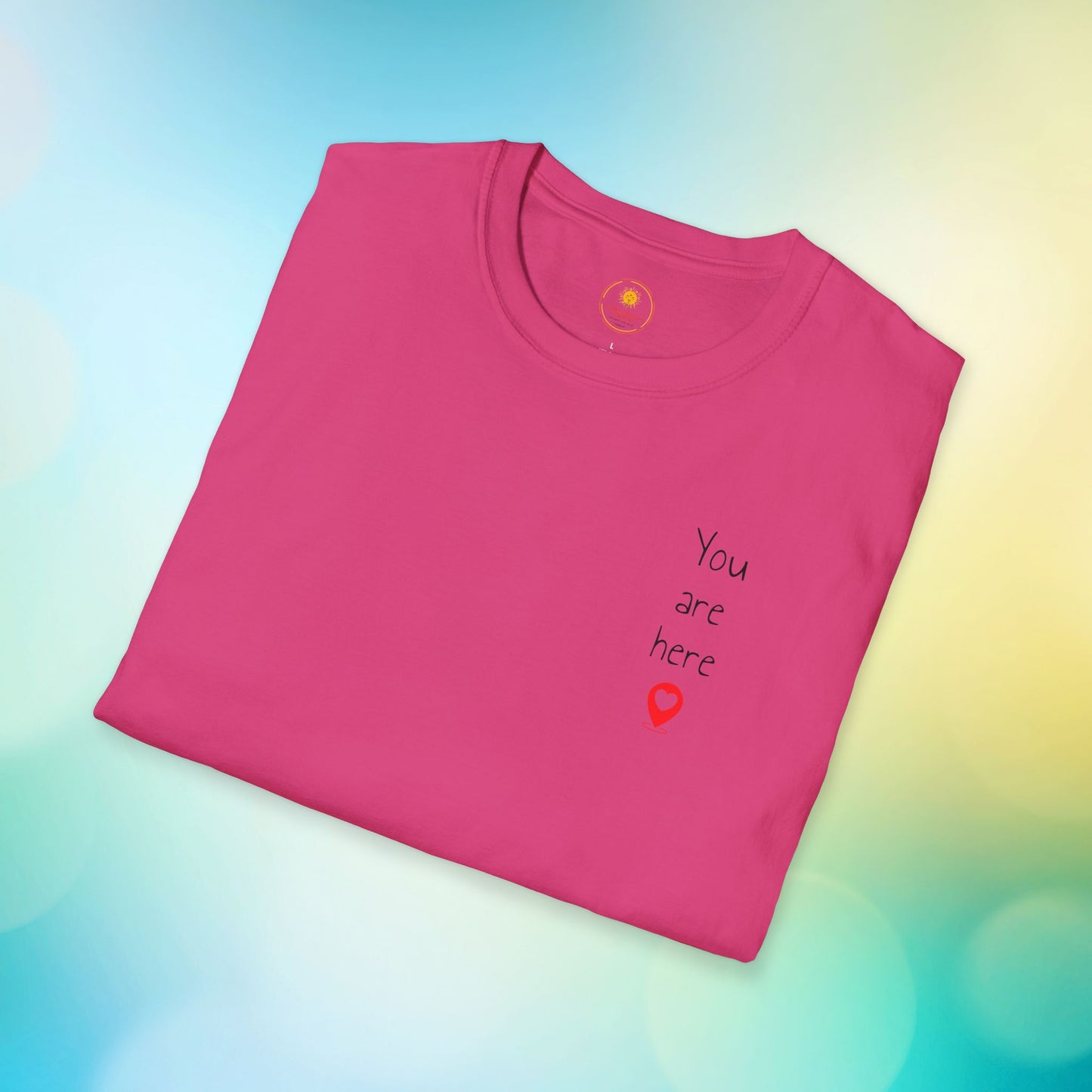 ❣️You are here Unisex Softstyle T-Shirt