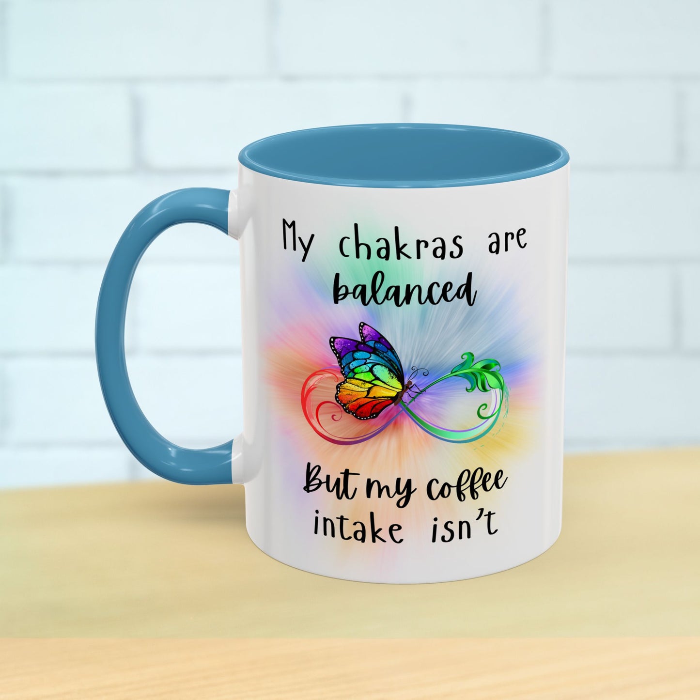 🦋My Chakras are balanced But my Coffee intake isn't Accent Coffee Mug (11, 15oz)