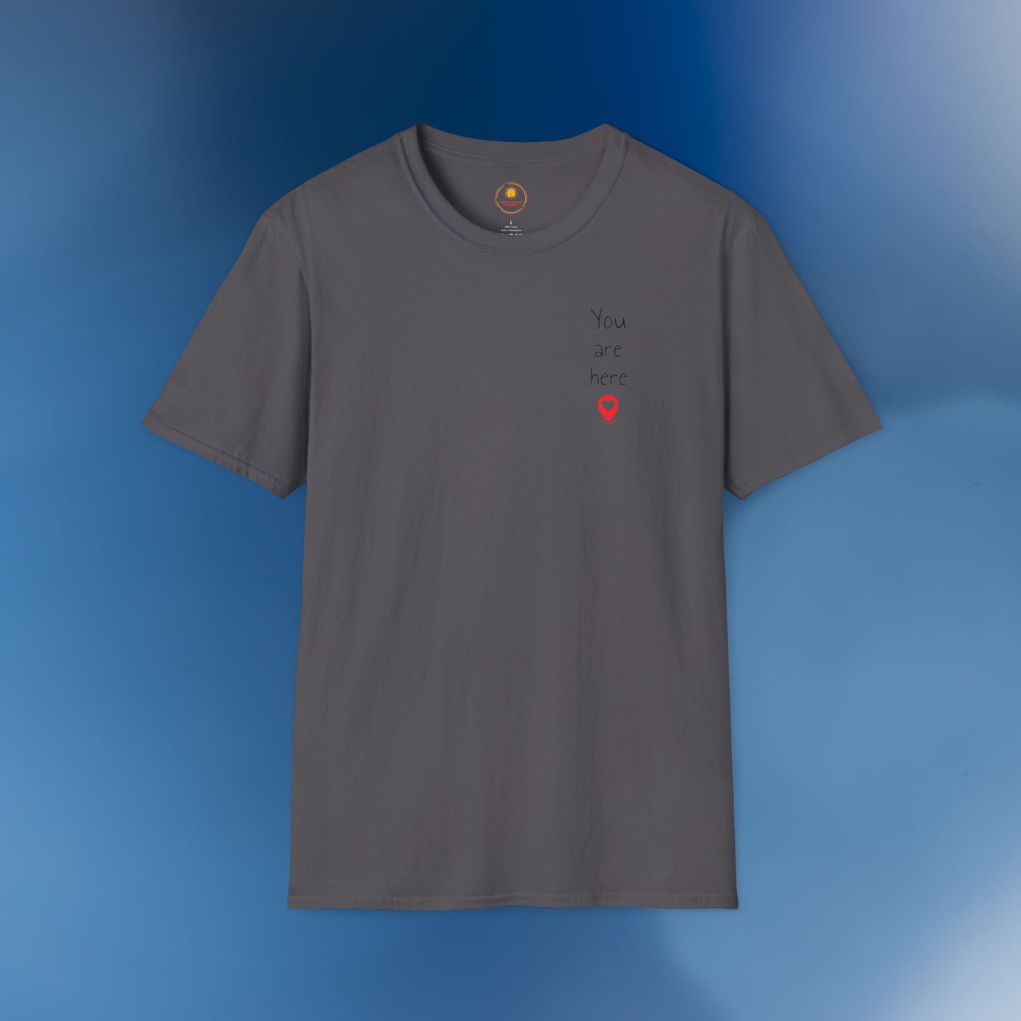 ❣️You are here Unisex Softstyle T-Shirt