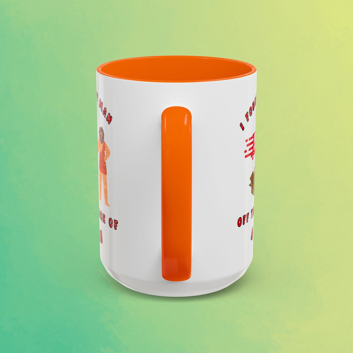 🚚I Got My Man Off the Back Van Accent Mug