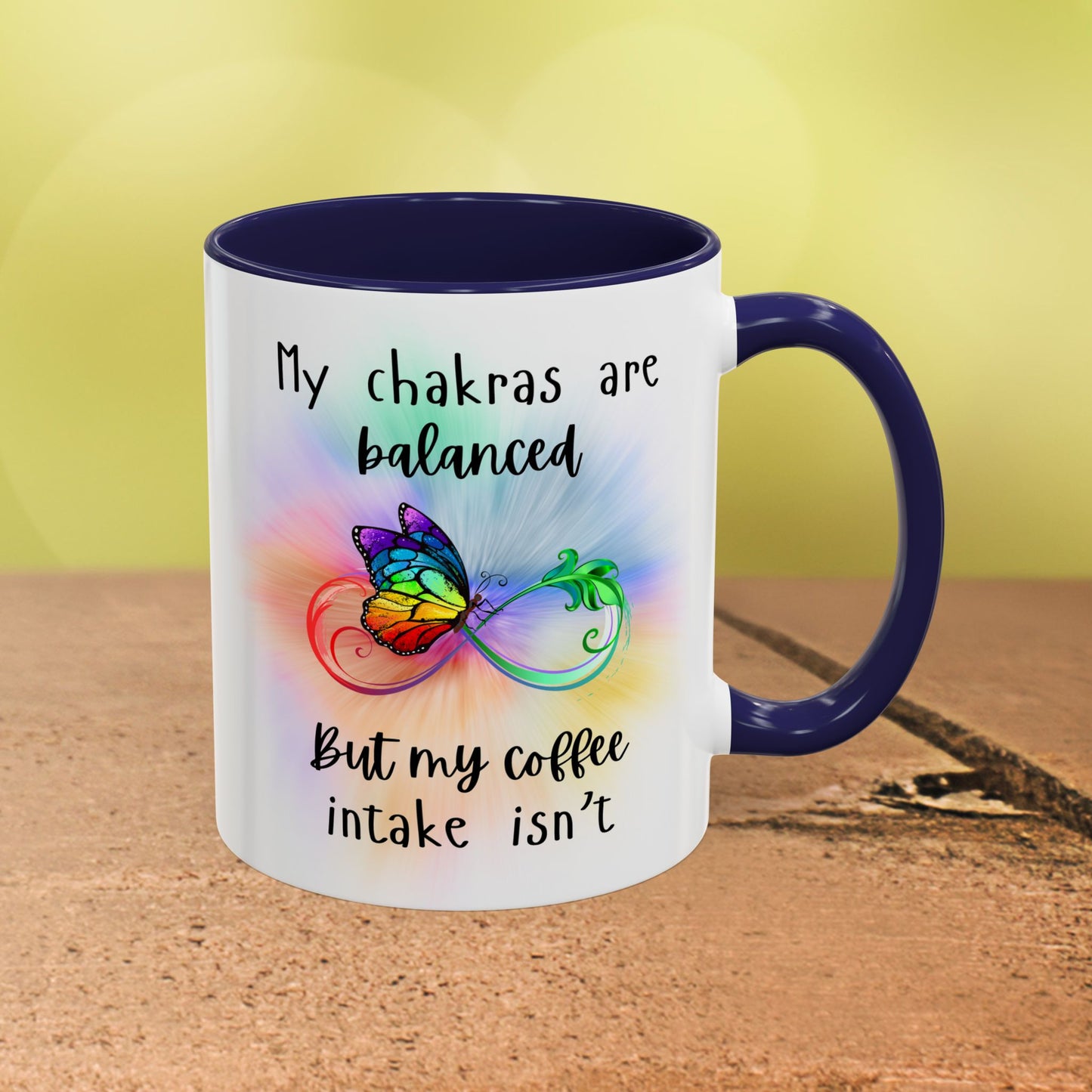 🦋My Chakras are balanced But my Coffee intake isn't Accent Coffee Mug (11, 15oz)