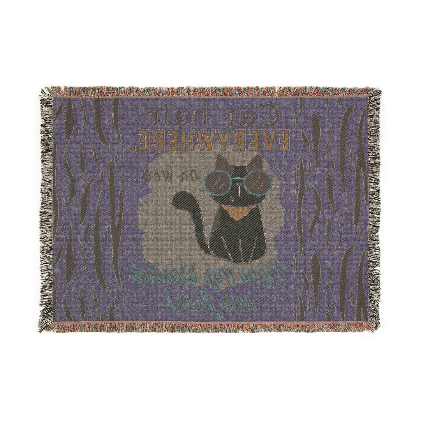 😻Cat Hair EVERYWHERE Woven Blanket