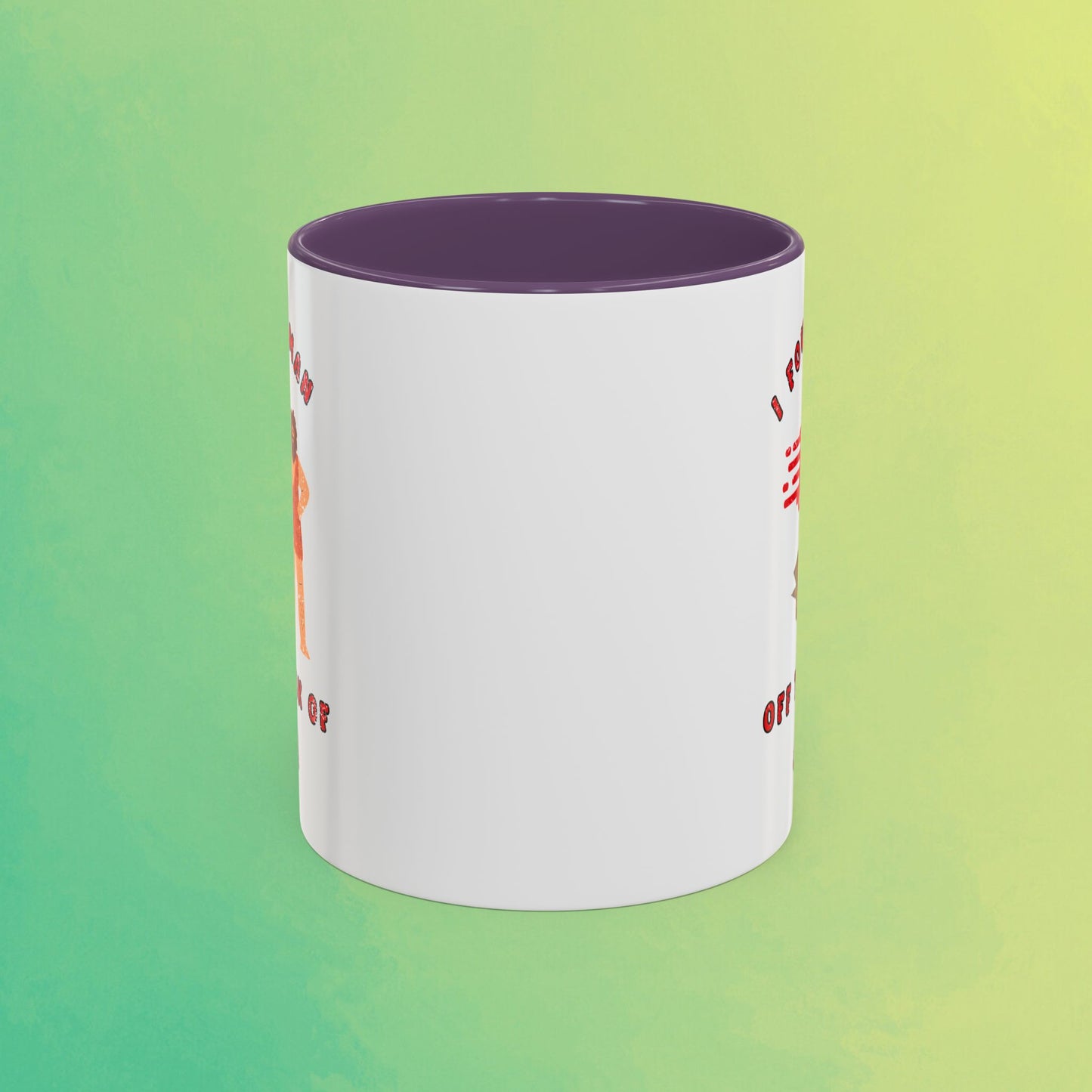 🚚I Got My Man Off the Back Van Accent Mug