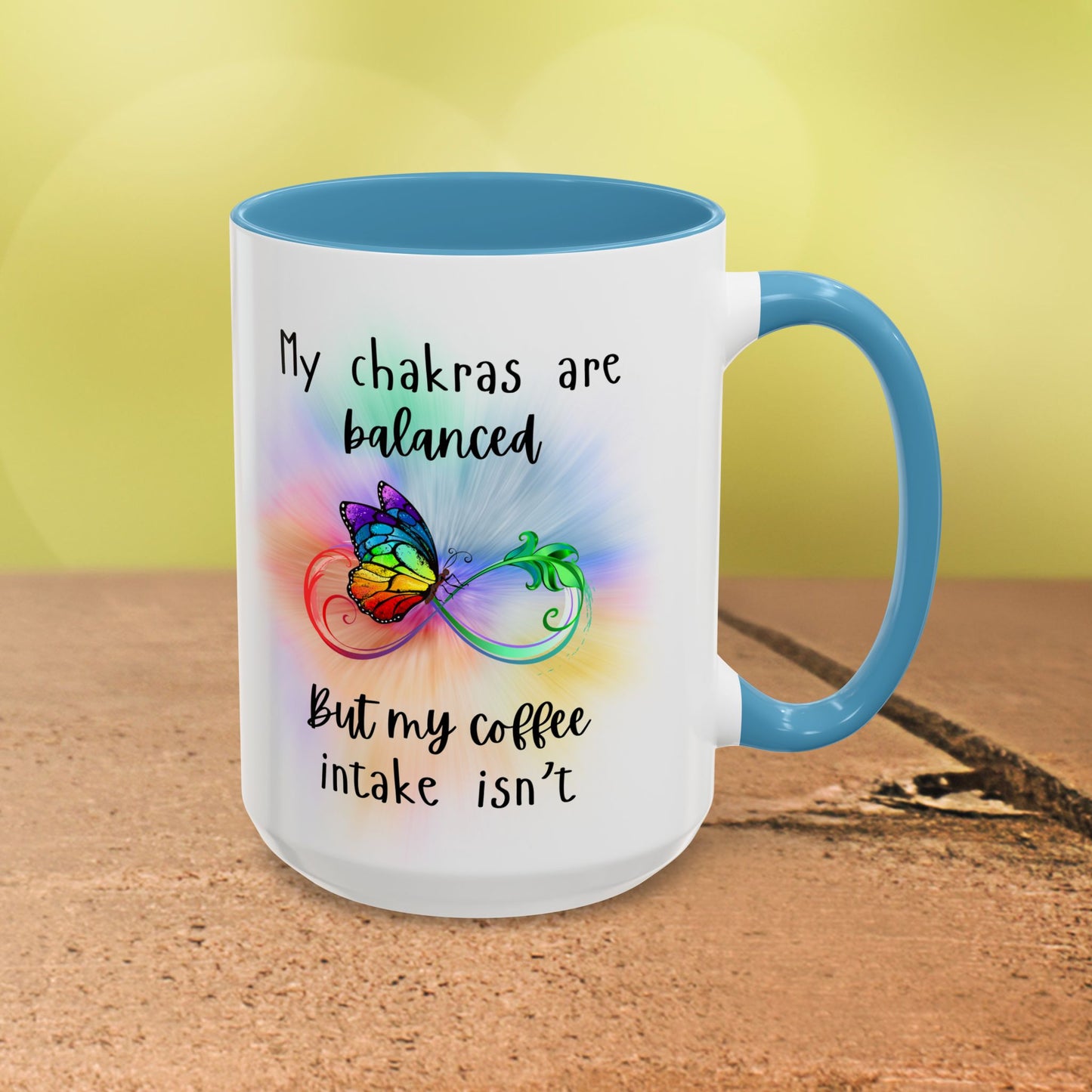 🦋My Chakras are balanced But my Coffee intake isn't Accent Coffee Mug (11, 15oz)