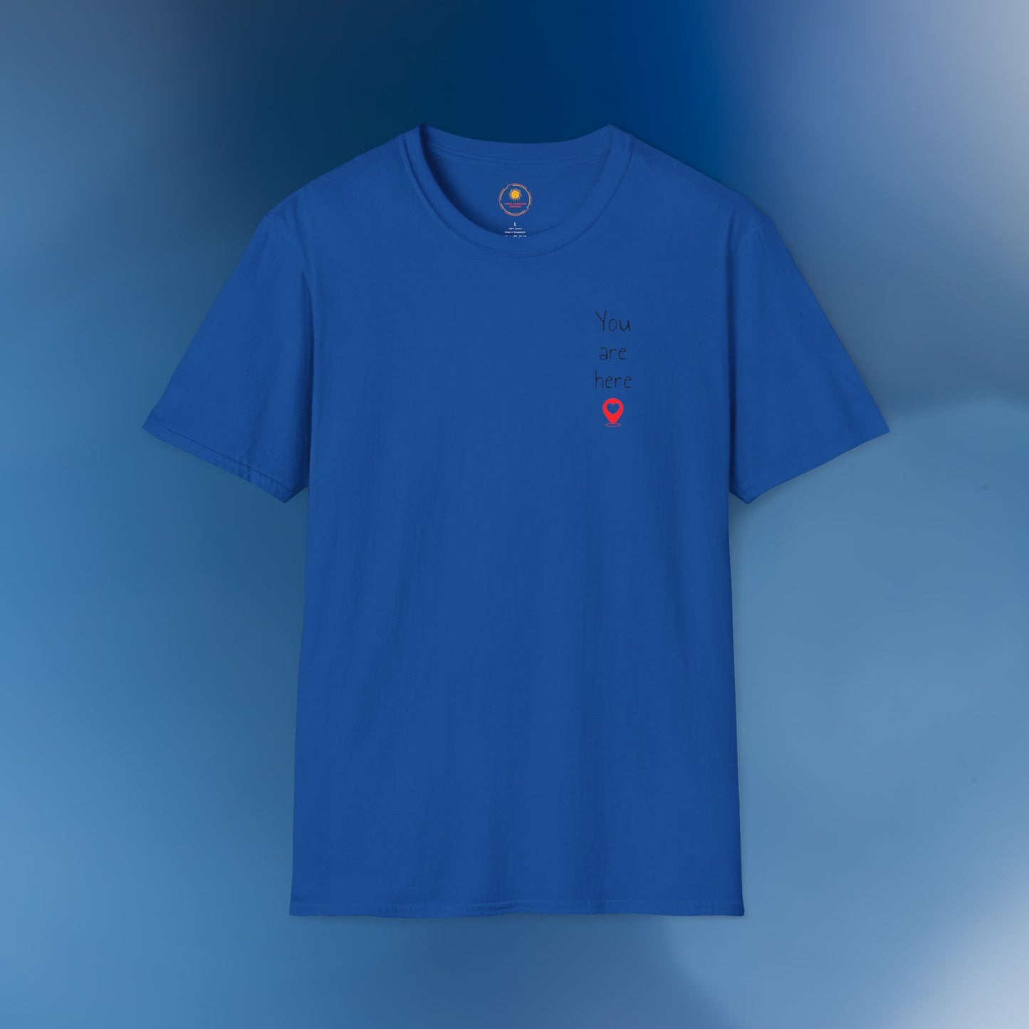 ❣️You are here Unisex Softstyle T-Shirt